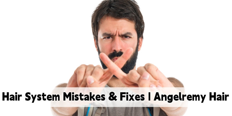 Troubleshooting Common Hair System Mistakes (And How to Fix Them Without Panic)