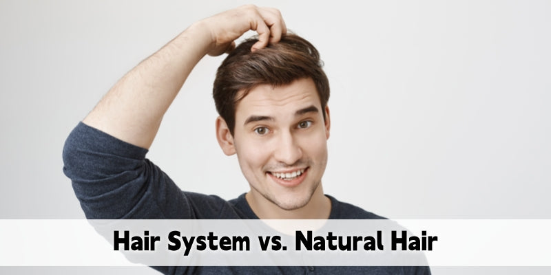 Hair System vs. Natural Hair: Maintenance Routines Compared in Detail